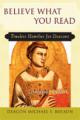  Believe What You Read: Timeless Homilies for Deacons (Cycle C) 