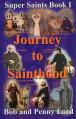  Super Saints Book I: Journey to Sainthood 