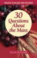  30 Questions About the Mass: Updated to Include GIRM Revisions (12 pc) 