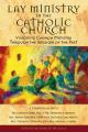  Lay Ministry in the Catholic Church: Visioning Church Ministry Through the Wisdom of the Past Book 