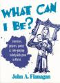  What Can I Be?: Exercises, Prayers, Poetry, and Role Playing to Help Kids Grow in Christ 