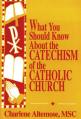  What You Should Know About the Catechism of the Catholic Church (3 pc) 