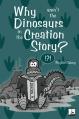  Why Aren't the Dinosaurs in the Creation Story? (3 pc) 