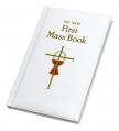  FIRST MASS BOOK: AN EASY WAY OF PARTICIPATING AT MASS FOR BOYS AND GIRLS 