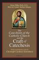  The Catechism of the Catholic Church and the Craft of Catechesis 