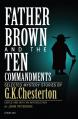  Father Brown and the Ten Commandments: Selected Mystery Stories 