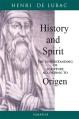  History and Spirit: The Understanding of Scripture According to Origen 