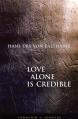  Love Alone is Credible 