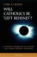  Will Catholics Be "Left Behind"?: A Catholic Critique of the Rapture and Today's Prophecy Preachers 