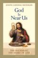  God Is Near Us: The Eucharist, the Heart of Life 