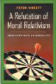  A Refutation of Moral Relativism: Interviews with an Absolutist 