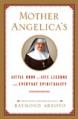  Mother Angelica's Little Book of Life Lessons and Everyday Spirituality 