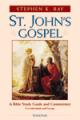  St. John's Gospel: A Bible Study Guide and Commentary 