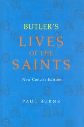  Butler\'s Lives of the Saints: New Concise Edition 