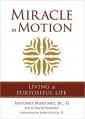  Miracle in Motion: Living a Purposeful Life 