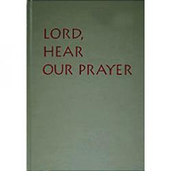  Lord, Hear Our Prayer: The Prayer of the Faithful for Sundays, Holy Days, and Ritual Masses 