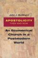  Apostolicity Then and Now: An Ecumenical Church in a Postmodern World 