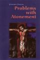  Problems with Atonement: The Origins of, and Controversy about, the Atonement Doctrine 