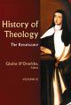  History of Theology III: The Renaissance: This book is part of the series History of Theology. 