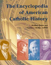  The Encyclopedia of American Catholic History 