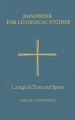  Liturgical Time and Space: Handbook for Liturgical Studies 