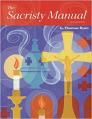  The Sacristy Manual, Second Edition 