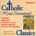  Catholic Classics: Hymn Instrumental Vol. 3 