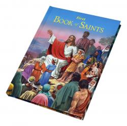  FIRST BOOK OF SAINTS: THEIR LIFE-STORY AND EXAMPLE 
