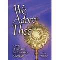  We Adore Thee: Way of the Cross for Eucharistic Adoration Pamphlet (10 pc) 