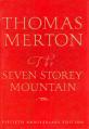  The Seven Storey Mountain: Fiftieth-Anniversary Edition 