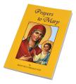  PRAYERS TO MARY: THE MOST BEAUTIFUL MARIAN PRAYERS TAKEN FROM THE LITURGIES OF THE CHURCH AND CHRISTIANS THROUGHOUT CENTURIES 