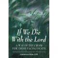  If We Die with the Lord Pamphlet (12 pc) 