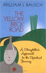  The Yellow Brick Road: A Storyteller\'s Approach to the Spiritual Journey 