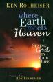  Where Earth Meets Heaven: Seeing God in Your Life 