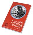  NEW AMERICAN CATECHISM (No. 3): EXPANDED EDITION 