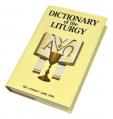  DICTIONARY OF THE LITURGY 