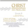  Christ We Proclaim CD: Volume 2 