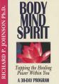  Body Mind Spirit: Tapping the Healing Power Within You: A 30-Day Program 