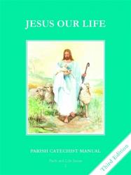  Faith and Life - Grade 2 Parish Catechist\'s Manual: Jesus Our Life 