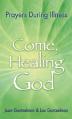  Come, Healing God: Prayers During Illness (2 pc) 