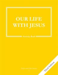  Faith and Life - Grade 3 Activity Book: Our Life with Jesus 