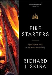  Fire Starters: A Companion to the Weekday Lectionary Readings in Ordinary Time 