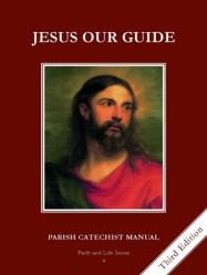  Faith and Life - Grade 4 Parish Catechist\'s Manual: Jesus Our Guide 