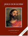  Faith and Life - Grade 4 Teacher's Manual: Jesus Our Guide 