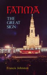  Fatima: The Great Sign: The Urgent Message for Today 