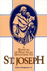  A Manual of Practical Devotion to the Glorious Patriarch St. Joseph 