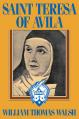  Saint Teresa of Avila: A Biography 