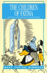  The Children of Fatima and Our Lady\'s Message to the World 