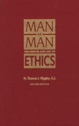  Man As Man: The Science and Art of Ethics 
