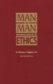  Man As Man: The Science and Art of Ethics 
